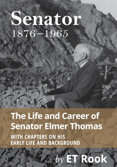 Senator:1876-1965 The Life and Career of Elmer Thomas - book author ETRook